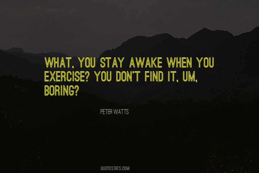 Stay Awake Quotes #1454407