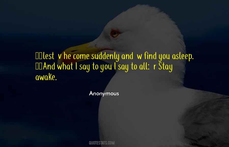 Stay Awake Quotes #566737