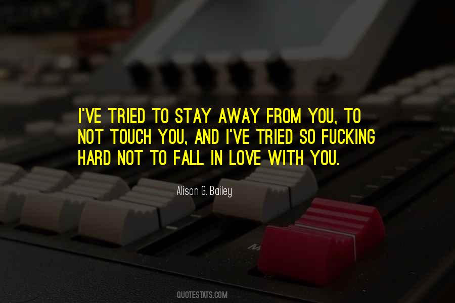 Stay Away From My Love Quotes #957098