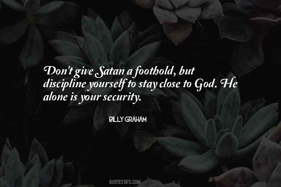 Stay Close To God Quotes #1250367