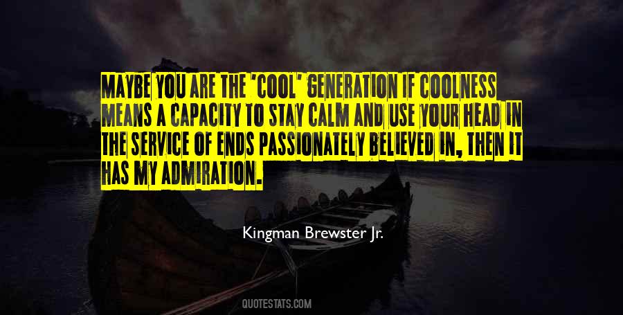 Stay Cool And Calm Quotes #1705410