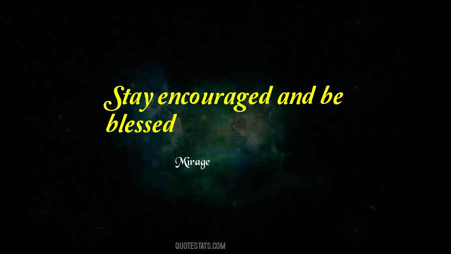 Stay Encouraged Quotes #1661128