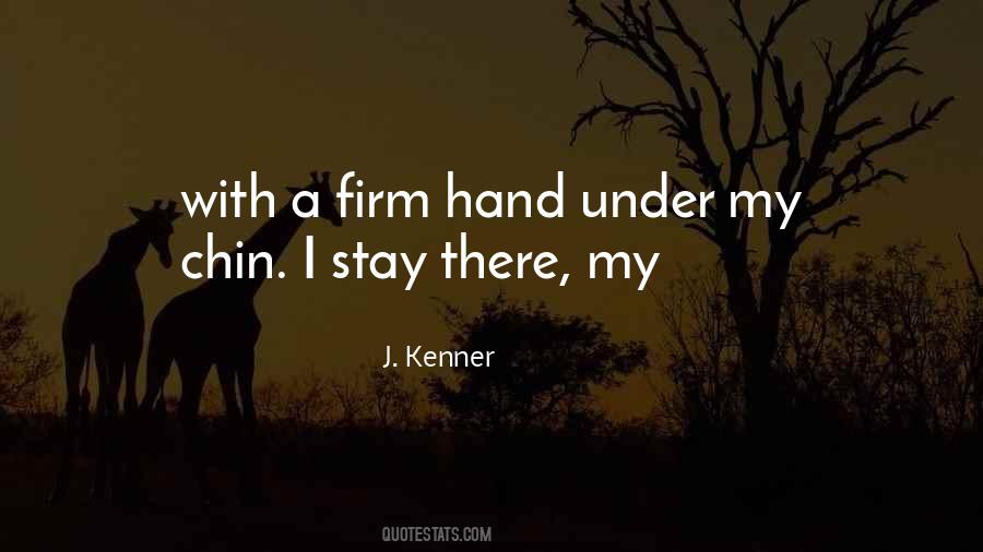 Stay Firm Quotes #589340