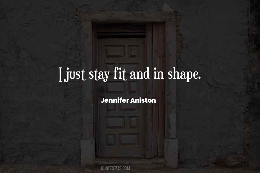 Stay Fit Quotes #315370