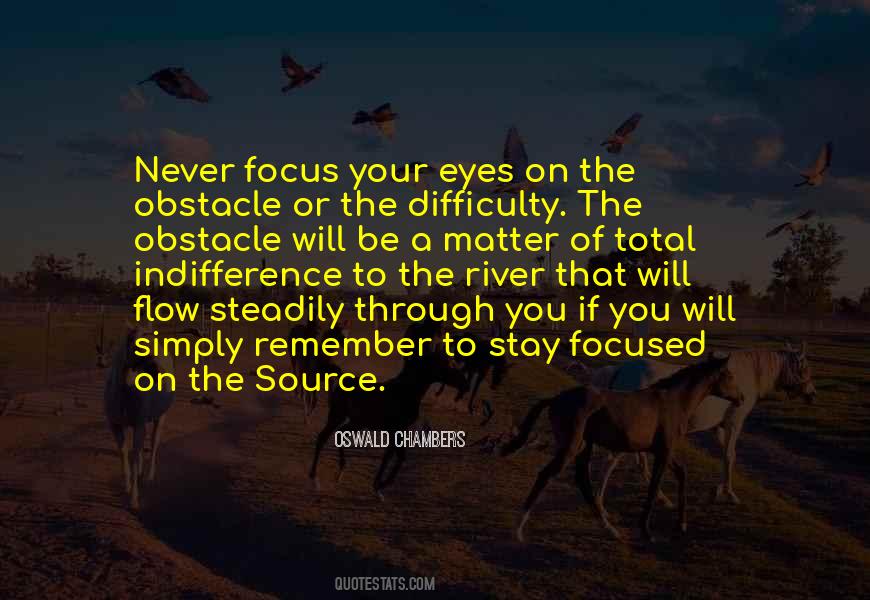 Stay Focused Quotes #1141868