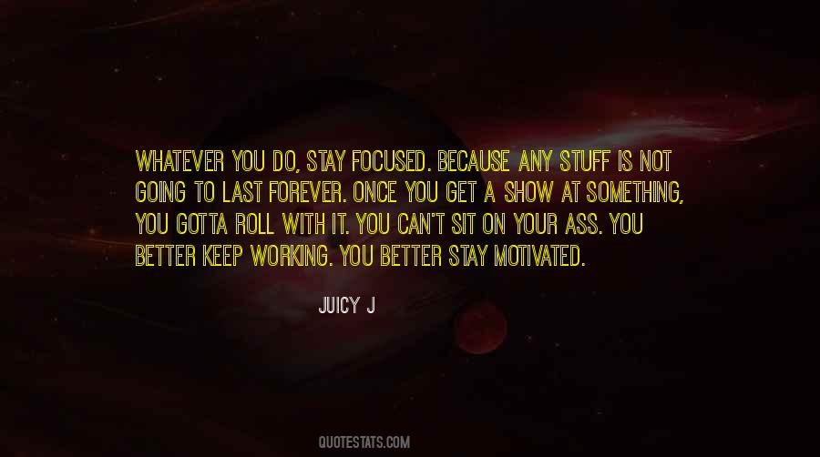 Stay Focused Quotes #37426