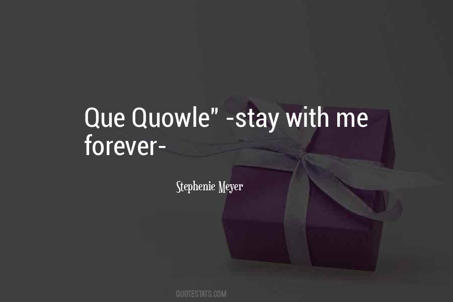 Stay Forever With Me Quotes #244673