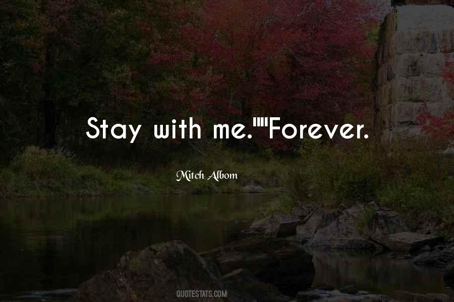 Stay Forever With Me Quotes #566389