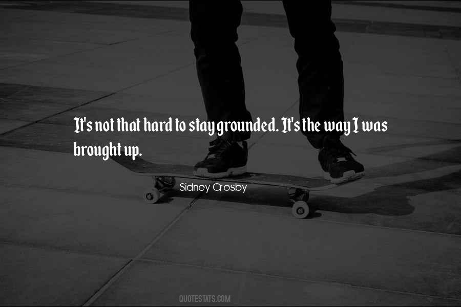 Stay Grounded Quotes #66647