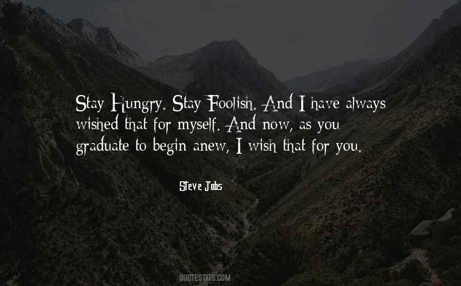 Stay Hungry Stay Foolish Quotes #1070890