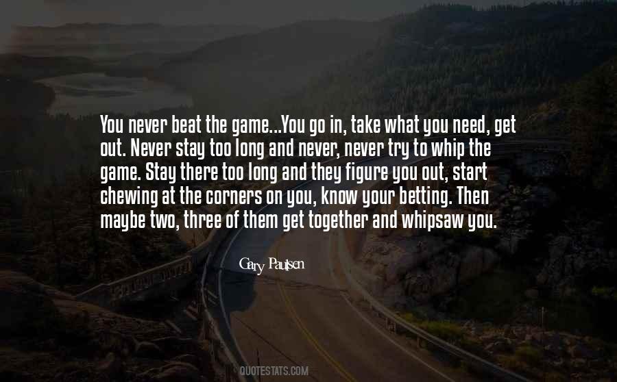 Stay In The Game Quotes #1468111