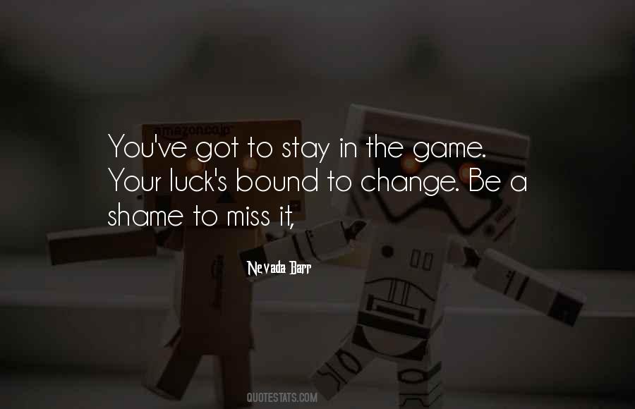 Stay In The Game Quotes #1560095