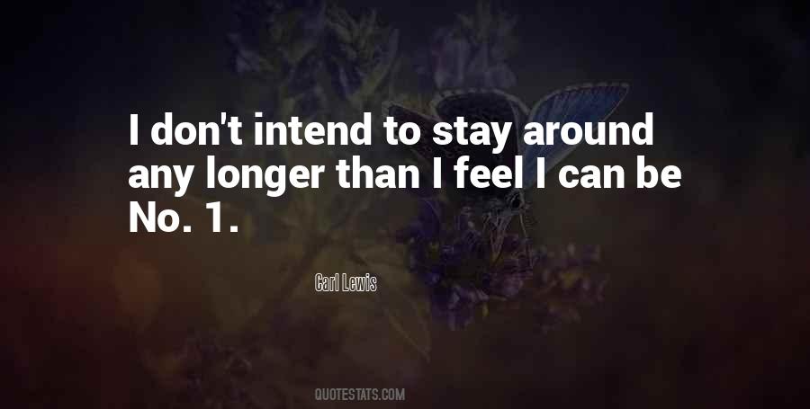 Stay Longer Quotes #186528