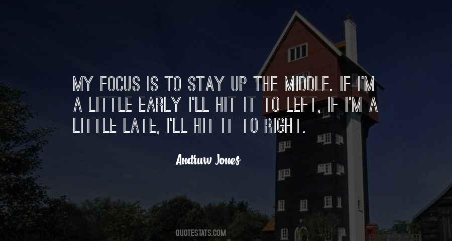 Stay Out Late Quotes #1063612