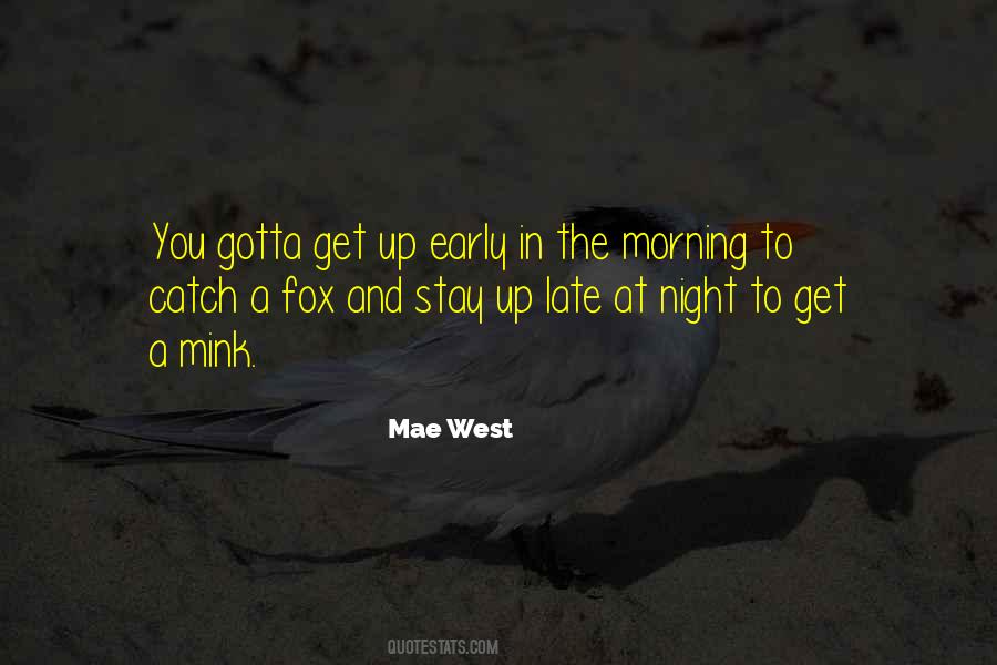 Stay Out Late Quotes #598541