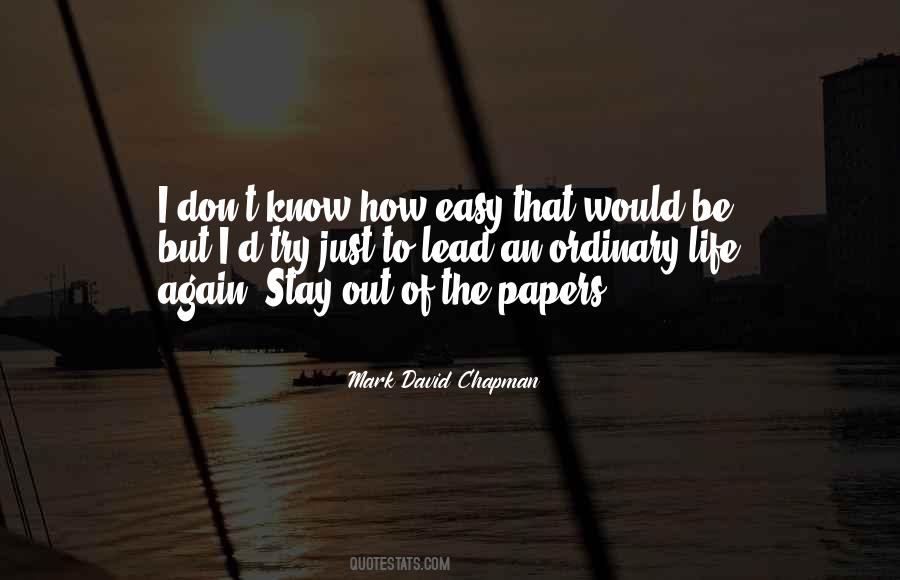 Stay Out My Life Quotes #14205