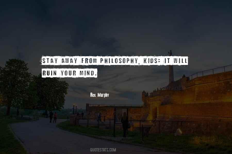 Stay Out Of My Mind Quotes #303023