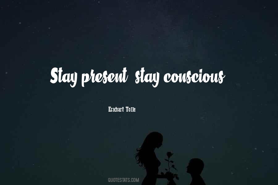 Stay Present Quotes #1004544