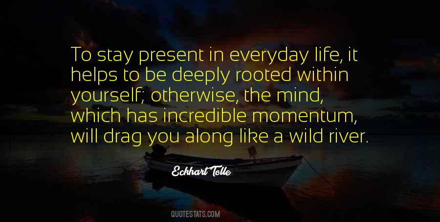 Stay Present Quotes #1099883