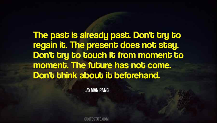Stay Present Quotes #1607609