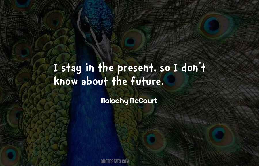 Stay Present Quotes #213728