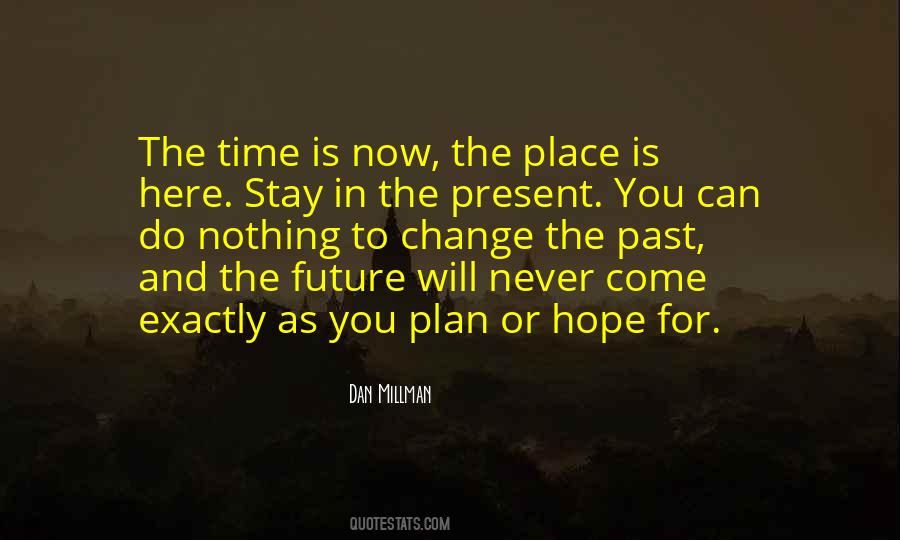 Stay Present Quotes #380131