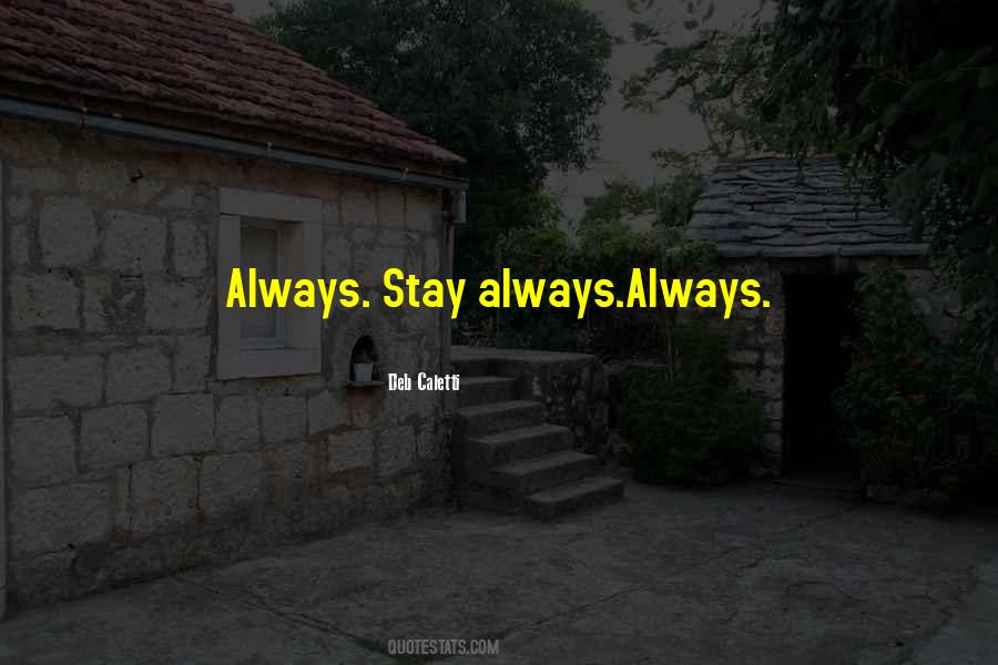 Stay Quotes #1878915