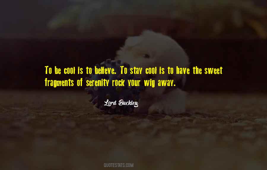 Stay Sweet As You Are Quotes #170576