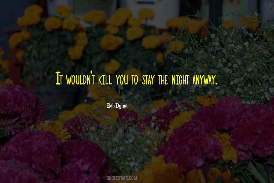 Stay The Night Quotes #701318