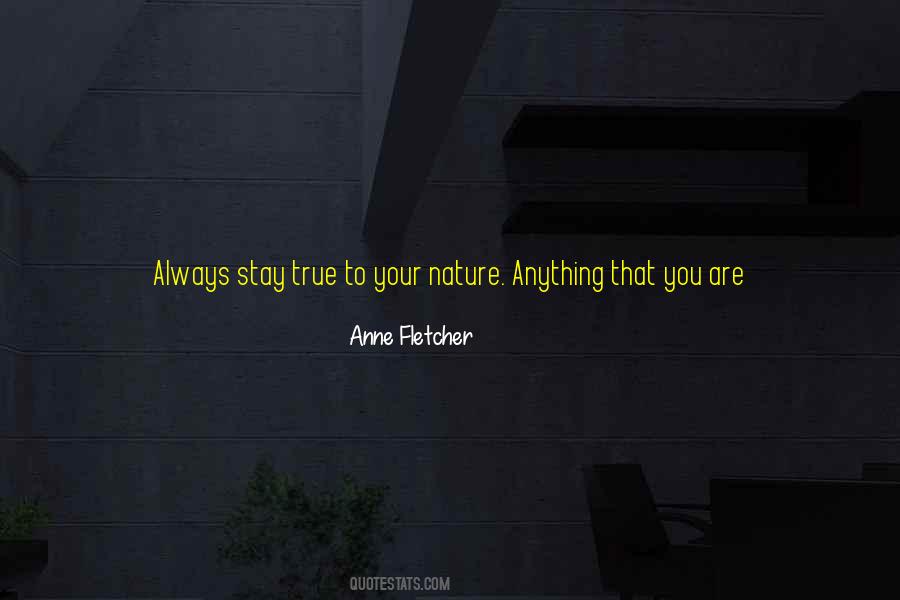 Stay True Stay You Quotes #1228464