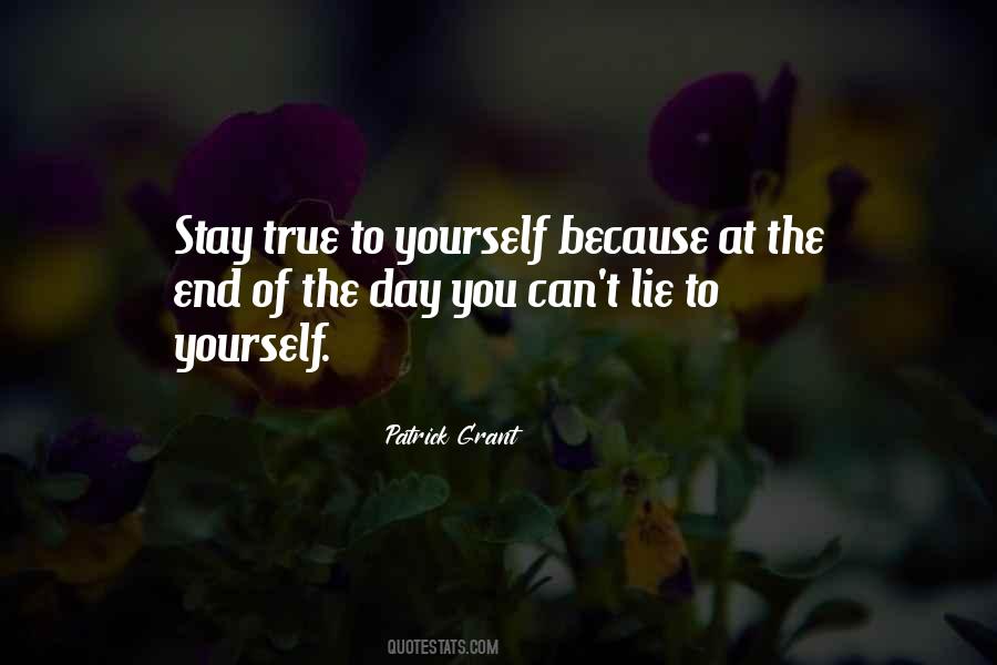 Stay True Stay You Quotes #236029