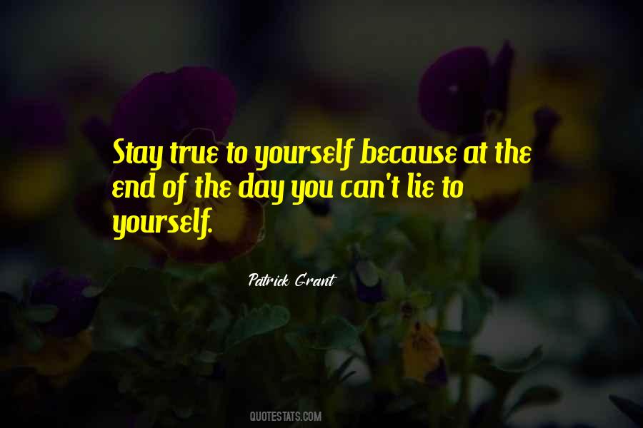 Stay True To You Quotes #236029