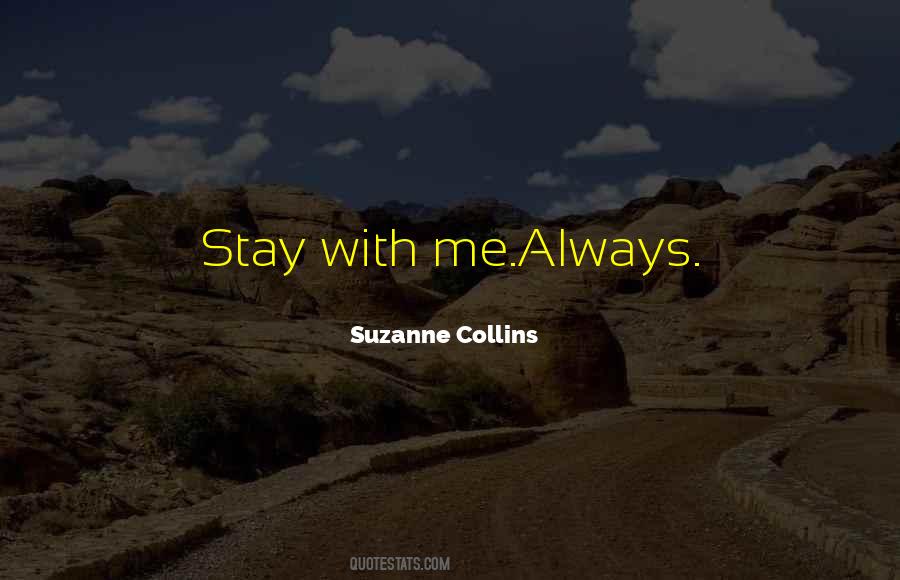 Stay With Me Always Quotes #363522