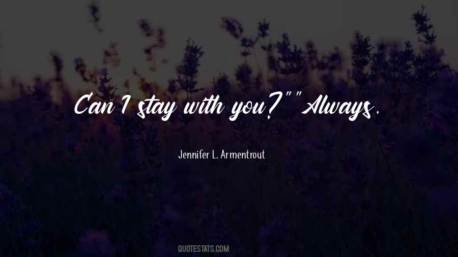 Stay With You Quotes #1234016