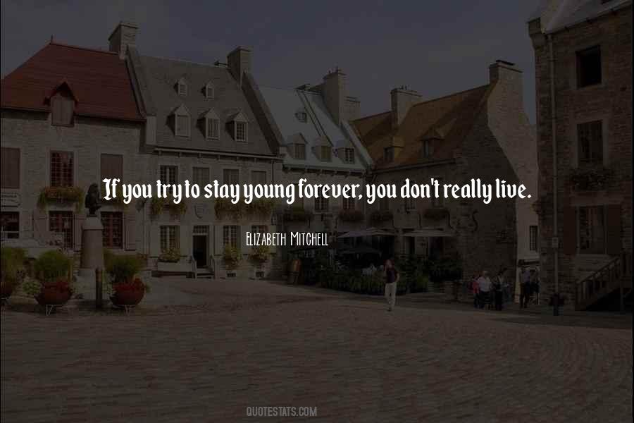 Stay Young Quotes #1768469