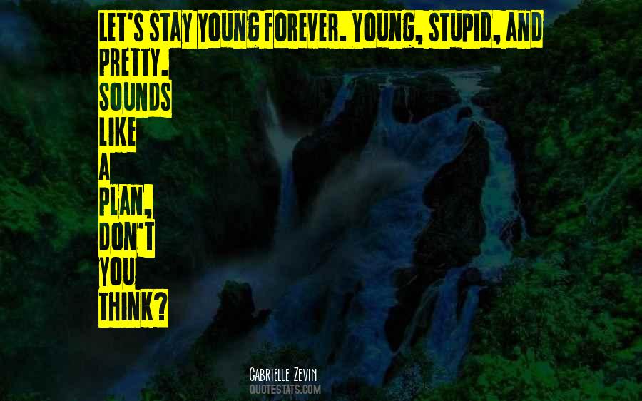 Stay Young Quotes #1878464