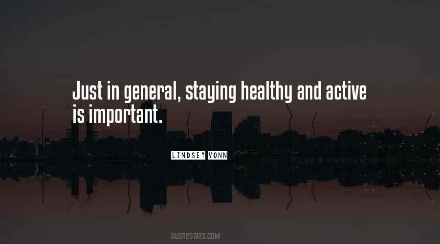 Staying Active Quotes #297290