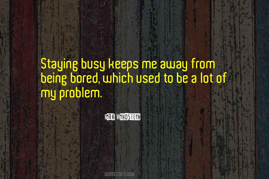 Staying Away From You Quotes #1057524