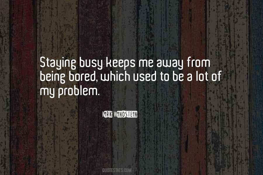 Staying Away Quotes #1057524
