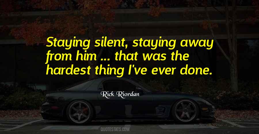 Staying Away Quotes #1474955