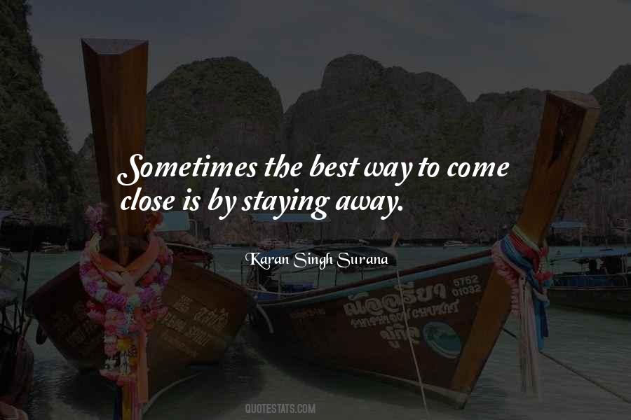 Staying Away Quotes #807612