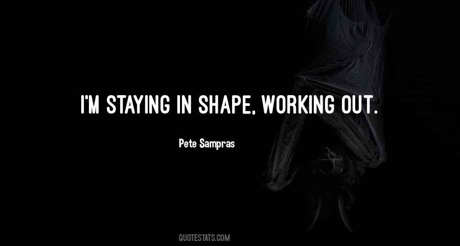 Staying In Shape Quotes #170424