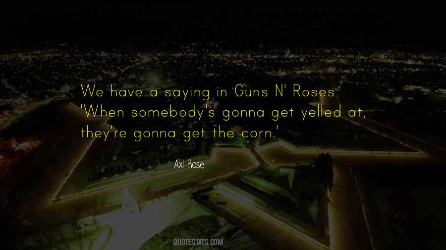 Quotes About Axl Rose #1101239