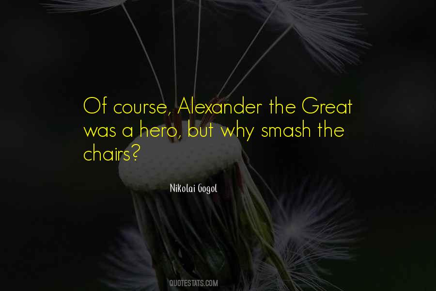 Quotes About Alexander The Great #337300