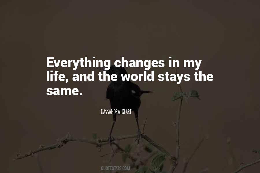 Stays The Same Quotes #1125901