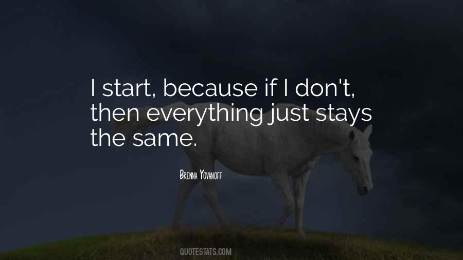 Stays The Same Quotes #1218683