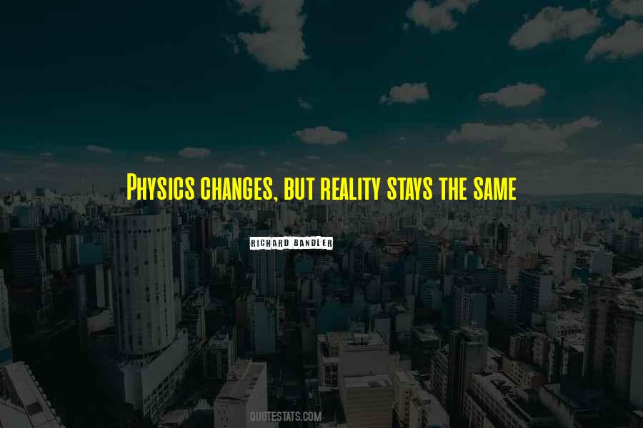 Stays The Same Quotes #1316452