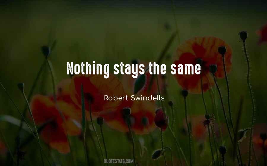 Stays The Same Quotes #1501009