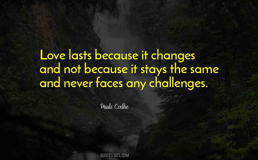 Stays The Same Quotes #1868010