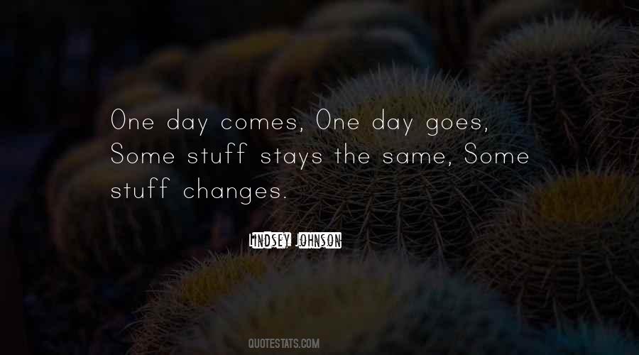 Stays The Same Quotes #586103